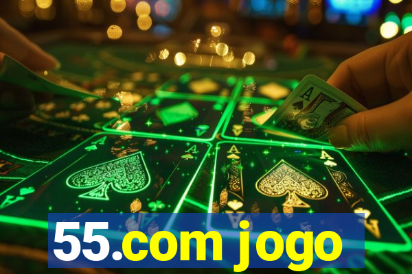 55.com jogo